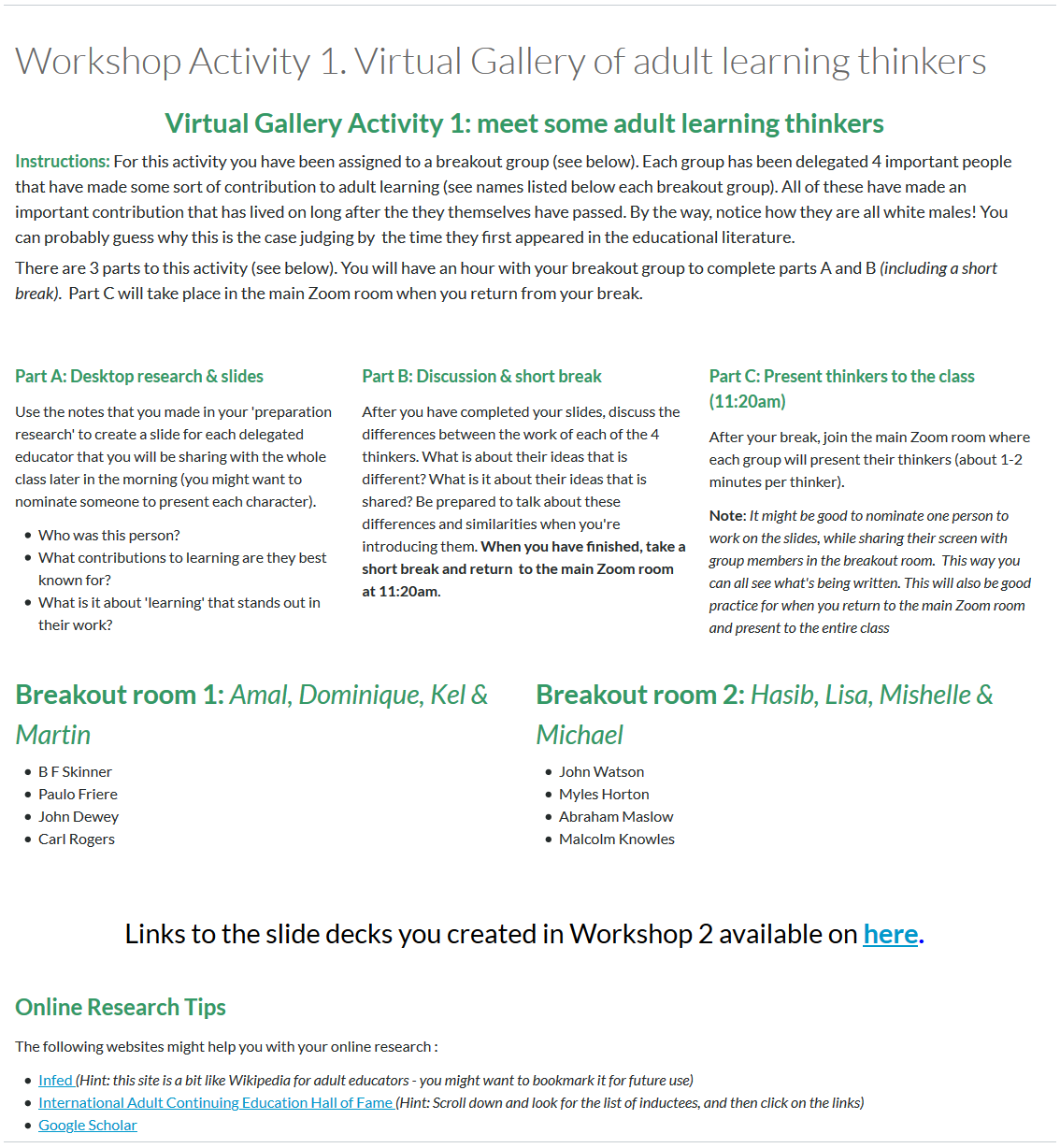 A workshop outline including an overview of the activity as well as instructions for students to follow during the workshop. Resource links can be found at the bottom of the outline for students.